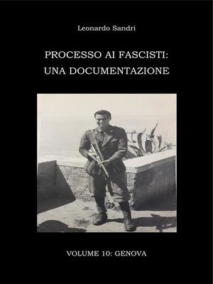 cover image of Processo ai fascisti--Volume 10 Genova